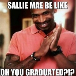 youngblackandvegan:  slay-z:  parisianmorningsmoroccannights:  deezyville:  tina-rose:  dennistothe:  Truuuuuuuuth #salliemae #studentloans  STAHP IT! I’M NOT READY, NOOOO!!!  Sallie Mae coming for that “Bwead”  omg im weak  WHY MUST I CRY  #imweak