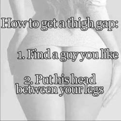 darkwolfdom: justlookin71:   darkwolfdom:  Lol  Yeah, trying to find my thigh gap…   Lmao ….