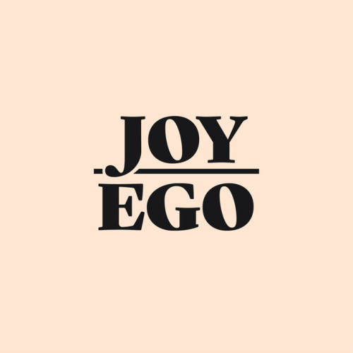 choose joy over ego, every time