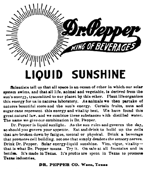 A 1913 ad for Dr. Pepper, which contains a strangely philosophical explanation of how the soft drink