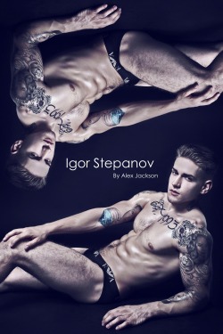 Sebearcubstan1:  Igor Stepanov By Alex Jackson (X) 