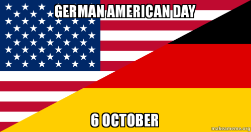 singlegermanfemale:Better late than never: German-American Day (Deutsch-Amerikanischer Tag) is a hol