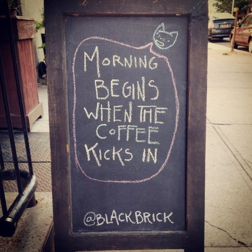 Talk to me after my first #coffee #morningtruth #blackbrick #stumptown #chalkart