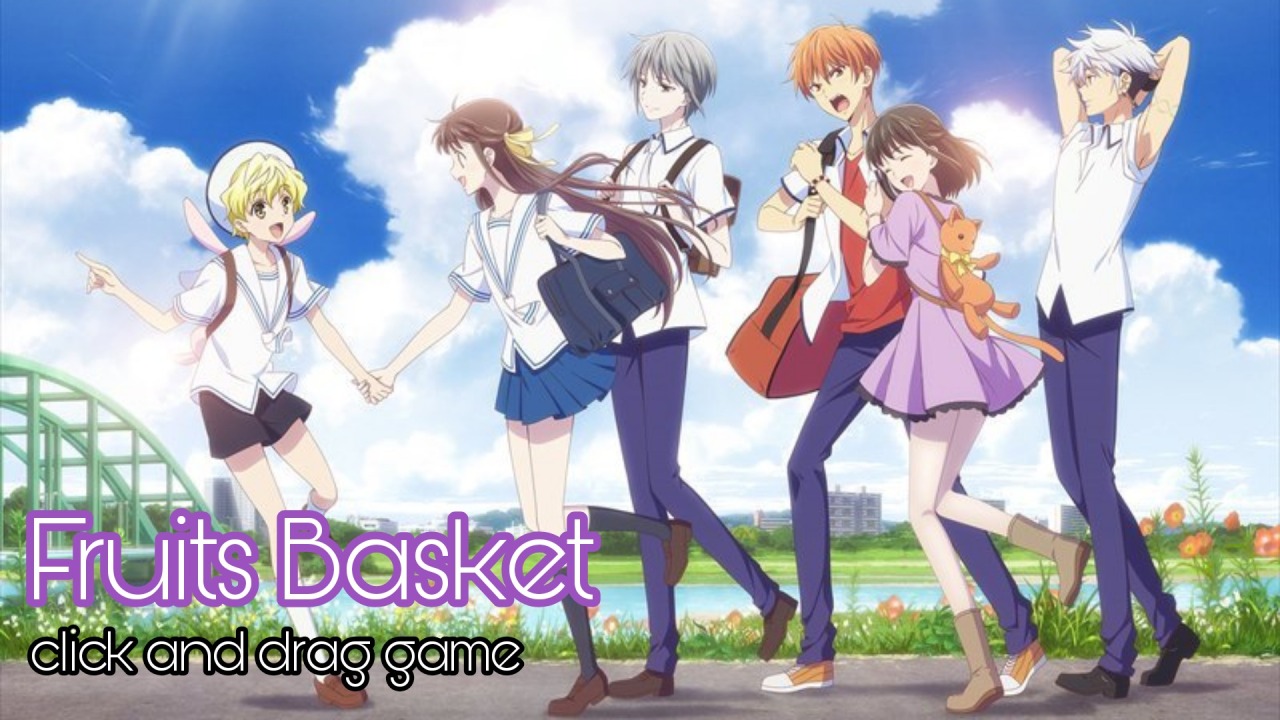 Anime Click and Drag Games — Fruits Basket click and drag game!