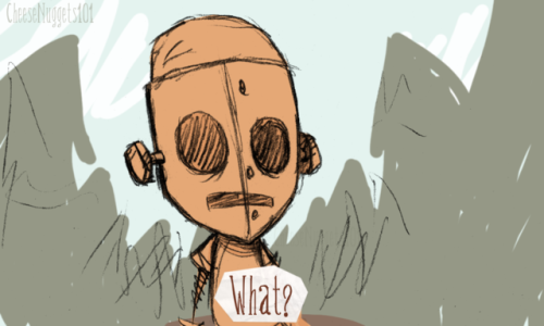 cheesenuggetsart:Based off of that one postwilson need stop make jokes…lol wx78
