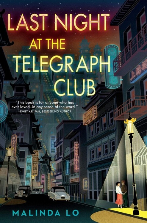 Last Night at the Telegraph Club by Malinda Lo Seventeen-year-old Lily Hu can’t remember exact