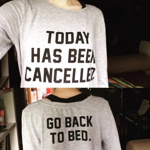 vill-ha-mer:  just-another-dreamqueen-bithead:  vill-ha-mer:  Todays feel. #todayhasbeencancelled #gobacktobed   Ohhhh I neeed that shirt!!! :O  Hittade den på New Yorker :)