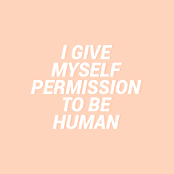 sheisrecovering:I give myself permission