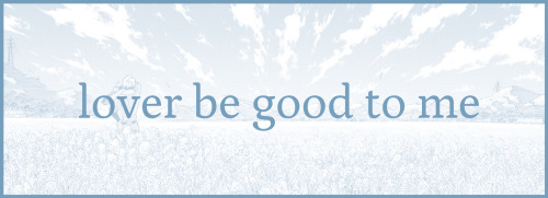 Lover Be Good To Me