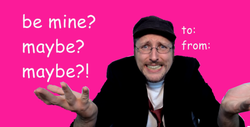 justnostalgiacriticthings: Intentionally shitty Nostalgia Critic valentines: Part 2 (Part 1)