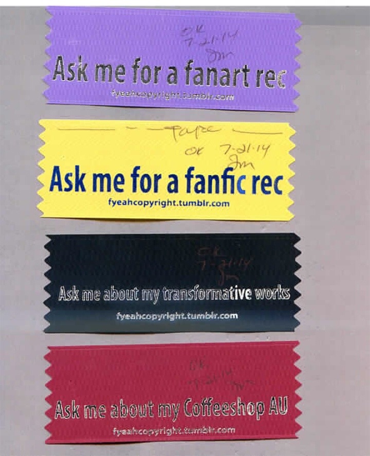 Find me at DragonCon, get a badge ribbon!
Here’s where FYEAHCOPYRIGHT’s Heidi will definitely be:
YA Rules! Saturday, 1pm at a707 at the Marriott:
Fan culture influences popular culture and drives media trends. This discussion covers fanfic, Tumblr...