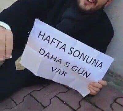 HAFTA SONUNA 
DAHA 5 GÜN
 VAR