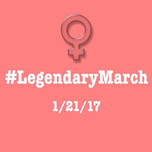 Marching tomorrow? Let us know why you are marching and tag us at #legendarymarch to be reposted on 