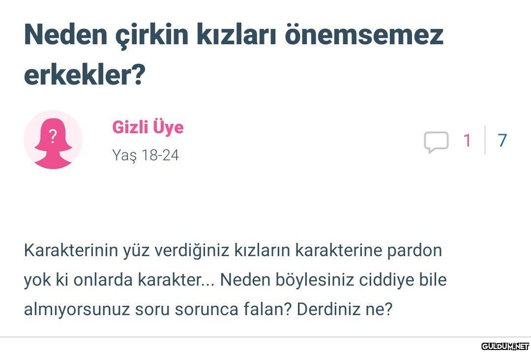 " Neden çirkin kızları...