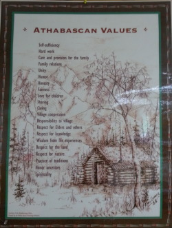 marijuana-go-round:  Took a photo of this in the hall of my hometown last summer- Athabascan Values: Self-sufficiency  Hard work Care and provision for the family Family Relations Unity Humor Honesty Fairness Love for children Sharing Caring Village