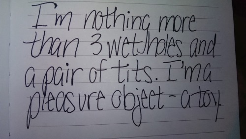 rapedollswanted: Write out your mantras daily whores.