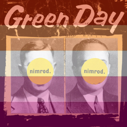 yourfavealbumisgay:Nimrod by Green Day is claimed by the LGBTQ+ community!(requested by anonymous ❤️