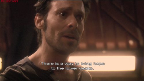 Baltar- “There is a way to bring hope to the lower decks.”