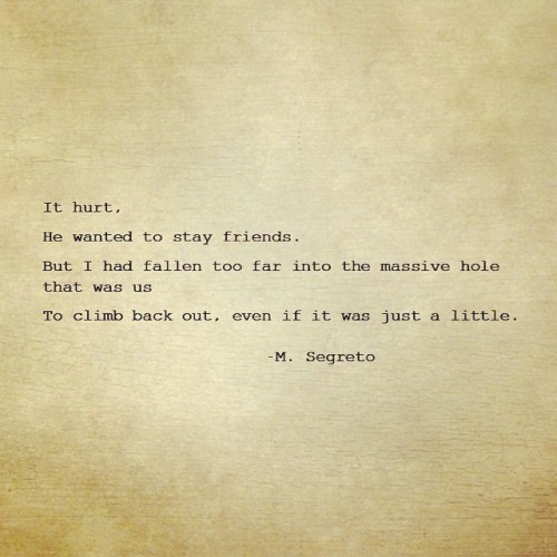 mia-segreto:  #19 #affair #heartache #heartbreak #loveaffair #love #friends #fall #far #toofar #instadaily #instaquote #lovequote #lovepoem #poetry #poetsofinstagram #quotes #typewriter #writersofinstgram #miasegreto