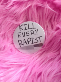 preci0usmetal:  okaywowcool:  kill every rapist button - ū  🎀