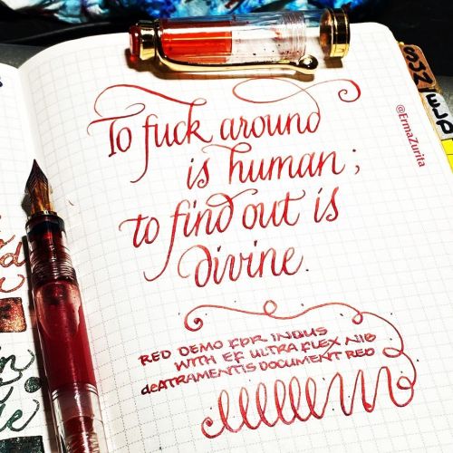 “To fuck around is human; to find out is divine.” I can’t put this pen down. It’s the glorious flex 