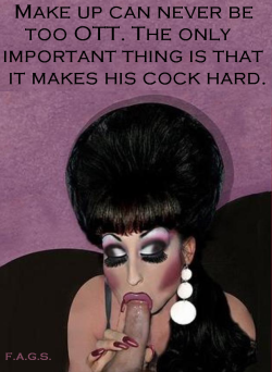 faggotryandgendersissification:  Make up can never be too OTT. The only  important thing is that it makes his cock hard. F.A.G.S. 