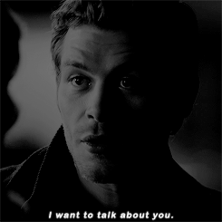 niklausxcaroline:  talk to me. come on, get to know me. i dare you. 