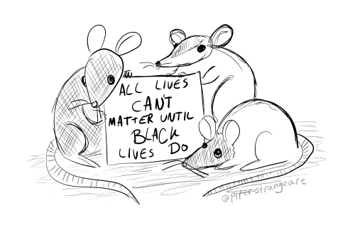 piperstrangeart:Rats support BLM.