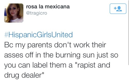 iwantalexturner:Can we please take a moment to appreciate the tag #HispanicGirlsUnited