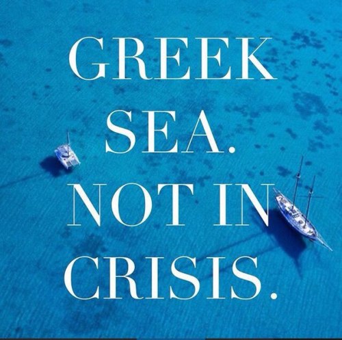 - Greek sea, not in crisis!- Greek beauty, not in crisis!- Greek sun, not in crisis!