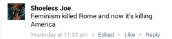 postmodernmulticoloredcloak:  yiffmaster:  this is my fav bc an actual major cause for the fall of rome was the resistance of the wealthy to paying taxes which led to a crumbling of infrastructure but who cares about thaaaaat  “Feminism killed Rome”