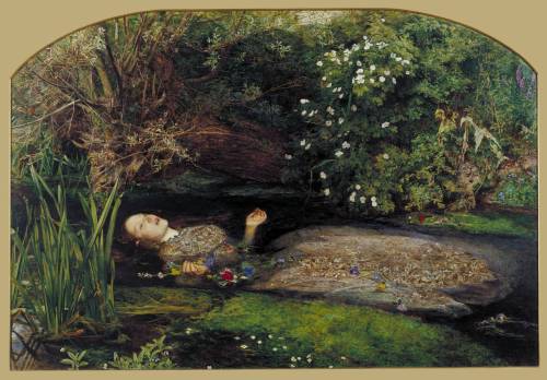 Ophelia, by John Everett Millais, Tate Britain, London.