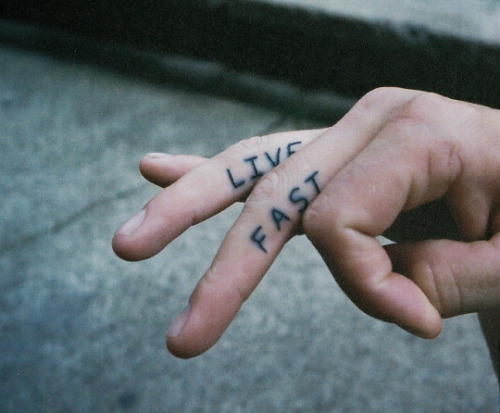 live fast