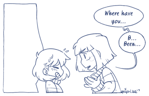 riplae: “Frisk… How dare you.” I feel like Chara would be more offended if anything. 