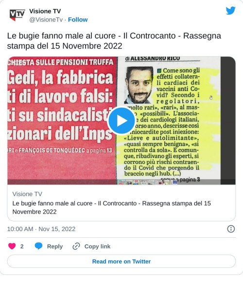 Le bugie fanno male al cuore - Il Controcanto - Rassegna stampa del 15 Novembre 2022 https://t.co/MAS8OiSXY3  — Visione TV (@VisioneTv) November 15, 2022