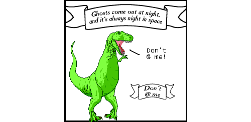 qwantzfeed: ghosts stay around because of unfinished business, and there’s a lot