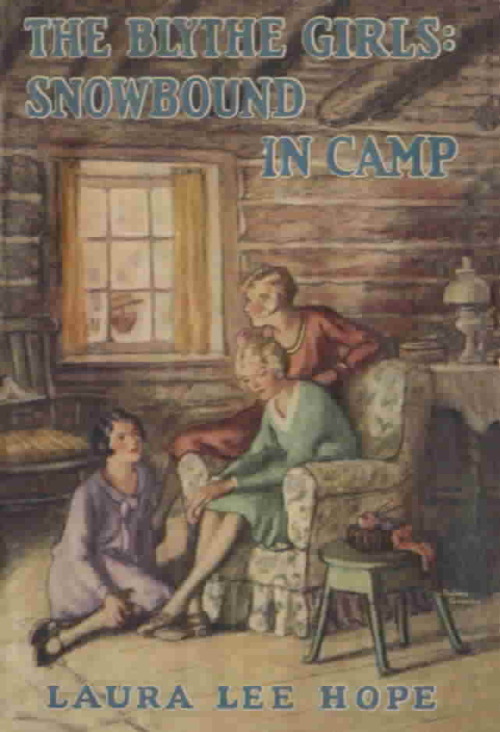 Snowbound in Camp; or, The Mystery at Elk Lodge (The Blythe Girls #9). Laura Lee Hope. Illustrated b
