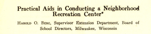 In 1918, Harold O. Berg, supervisor of the Milwaukee School Board Extension Department, published th