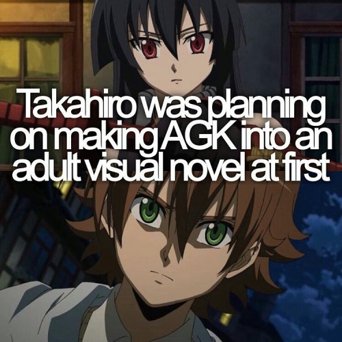 Takahiro was planning on making Akame ga Kill into an adult visual novel at first.Akame ga Kill  | a