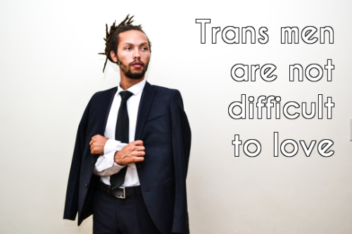 gemcow:realtransfacts:Trans men are great (img source)Youre also still amazing if you’re pre transit