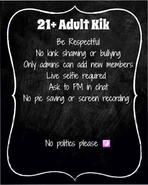 Okay folks, you asked and I listened. Kik message : ridgeprincess 21+ kik adult group. Gonna be a c