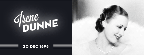 lauri-l:  Happy 115th birthday, Irene Dunne  |  December 20, 1898