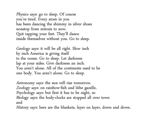 worshipthesquid:vegaofthelyre:The Sciences Sing a Lullaby by Albert Goldbarth[ID: Physics says: go t