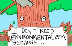 gynostar:  This tree is not a victim. Trees Against Environmentalism 