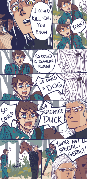 parslynne:Yeah, gosh Geralt, get over yourself_______The words of this comic are from this incredibl