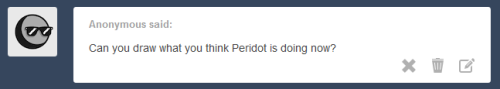 discount-supervillain:*click*“…message repeats: Peridot to Homeworld…”