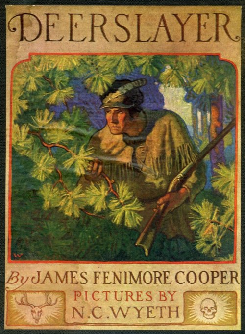 Deerslayer. James Fenimore Cooper. Illustrated by N. C. Wyeth. Charles Scribner&rsquo;s Sons, Ne