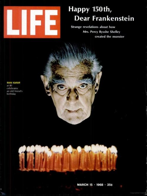 damsellover:  LIFE Magazine with Boris Karloff, 150 Years of Frankenstein March 1968