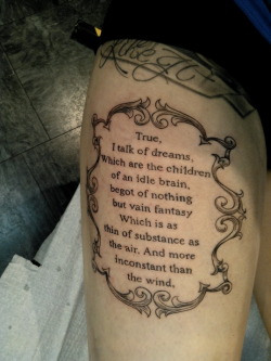 Fuckyeahtattoos:  Something I’ve Been Saying For A Long Time. (Mercutio- Romeo