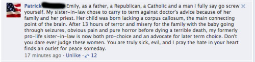magdolenelives:  stfuprolifers:  anexperimentallife:  grrrl-riot:  I saw this post among the slew of comments on this Planned Parenthood post regarding the decision on the after 20-week abortions ban in Arizona.  It was nice to see a conservative man